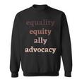 Equality Equity Ally Advocacy Protest Rally Activism Protest Sweatshirt