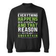 Everything Happens For A Reason Quantum Physics Sweatshirt