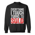 Everything I Touch Turns To Sold Realtor Sweatshirt