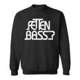 Fat Bass Bpm Idea Music Techno Sweatshirt