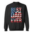 Fathers Day Best Dad Ever Us American Flag Dad Sweatshirt