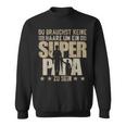 Father's Day Keine Haare Um Ein Super Papa Zu Sein Sweatshirt