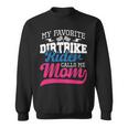 My Favorite Dirt Bike Rider Calls Me Mom Mx Bike Motocross Sweatshirt