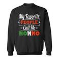 My Favorite People Call Me Nonno Grandpa Italian Fathers Day Sweatshirt