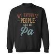 My Favorite People Call Me Pa Pa Birthday Sweatshirt