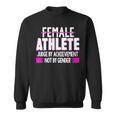 Female Athlete Judge By Achievement Not Gender Fun Sweatshirt