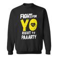 Fight For Yo Right To Party Heart Kc Paaarty Sweatshirt