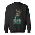 Frenchie Dad French Bulldog Dad Sweatshirt