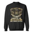 Als Gott Mich Vor 18 Jahren Schuf Birthday Sweatshirt