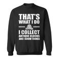 Antique Clock Collector Horologist Vintage Clocks Sweatshirt