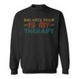 Balance Beam Is My Therapy Hobby Hobbies Joke Saying Sweatshirt