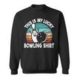 Bowling Lover Bowler This Is My Lucky Bowling Sweatshirt