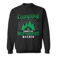 Camping Könnte Ich Hauptberuflich Machen Slogan Sweatshirt