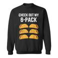 Check Out My Six 6 Pack With Tacos For Cinco De Mayo Sweatshirt