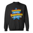Counselor Because Superhero Isn't A Job Title Sweatshirt