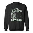 'Don't Be Dumb Bass Be A Reel Cool Dad' Fishing Sweatshirt