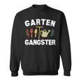 Garden Gangster Gardening Saying Sweatshirt