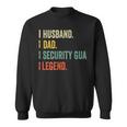 Husband Dad Security Guard Legend Vintage Retro Sweatshirt