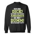 Ich Kann Abnehmen Du Bist Dumm Sweatshirt