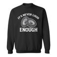 It's Never Loud Enough Car Audio Lovers Vintage Sweatshirt