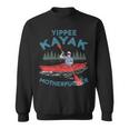 Kayak Yippee Kayak Canoeist Kayaking Sweatshirt