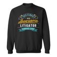 Litigator Awesome Job Occupation Graduation Sweatshirt