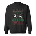 Matching Ugly Christmas Family Name Wagner Sweatshirt