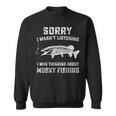 Muskie Fishing Gag Musky Fish Humor Fisherman Sweatshirt