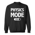 Physics For Teachers & Physicists Sweatshirt