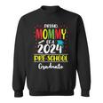 Proud Mommy Of A Class Of 2024 Pre-School Graduate Sweatshirt