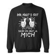 Saying Ihr Habts Gut Habt Mich Arbeitcollegen Sweatshirt