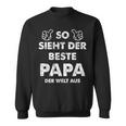 So Sieht Der Beste Papa Der Welt German Langu Sweatshirt