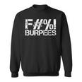 Workout Gym Fuck Burpees Workout Sweatshirt