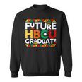 Future Hbcu Graduate Historical Black College Alumni Sweatshirt