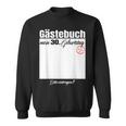 Gästebuch 30 Geburtstag – Bitte Eintragen Sweatshirt