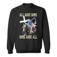 All Gave Some Some Gave All Us Flag Soldier Memorial Day Sweatshirt