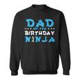 Geburtstag Ninja Party Geschenk Papa Des Geburtstags Ninjaater Sweatshirt