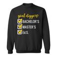 Goal Digger Inspirational Quotes Education Specialist Degree Sweatshirt