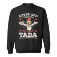 After God Made Me He Said Tada Happy Rooster Chicken Sweatshirt