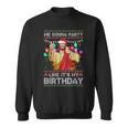 We Gonna Party Like It's My Birthday Ugly Christmas Sweater Sweatshirt
