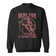 Here For A Good Time Cowboy Cowgirl Western Country Music Sweatshirt