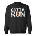 Gotta Run & Boys Novelty RunningFor Runners Sweatshirt