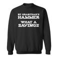 By Grabthar's Hammer Galaxy What A Savings Sweatshirt