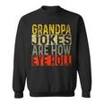 Grandpa Jokes Are How Eye Roll Grandpa Pun Joke Sweatshirt