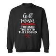 Grill Master The Man The Myth The Legend Chef Husband Works Sweatshirt