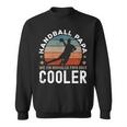 Handball Papa Handballer Slogan Sweatshirt