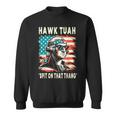 Hawk Tush Spit On That Thing Georg Washington July 4Th Sweatshirt