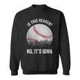 Is This Heaven No It's Iowa Vintage Baseball Corn Fields Sweatshirt