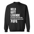 Held God Legend Die Besten Nennen Mich Papa Sweatshirt