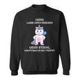 Herr Lass Hirn Regnen Oder Stein Genervt Unicorn Saying Sweatshirt